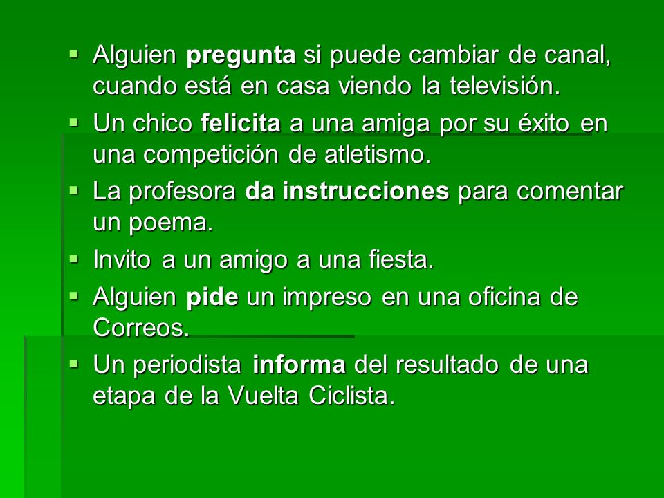 Alguien pregunta si puede cambiar de canal, cuando está en casa viendo la televisión.