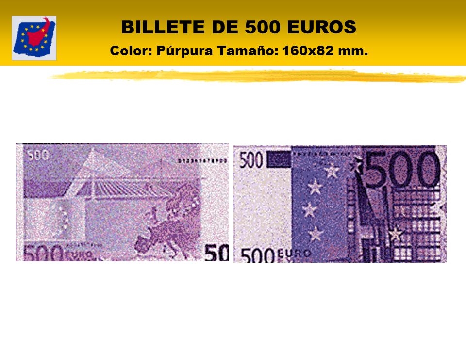 BILLETE DE 500 EUROS Color: Púrpura Tamaño: 160x82 mm.