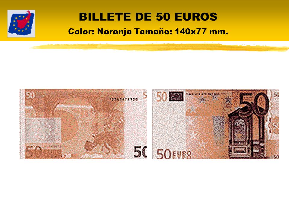 BILLETE DE 50 EUROS Color: Naranja Tamaño: 140x77 mm.