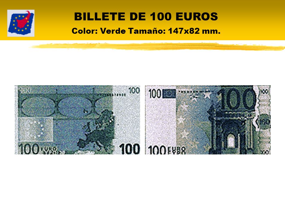 BILLETE DE 100 EUROS Color: Verde Tamaño: 147x82 mm.
