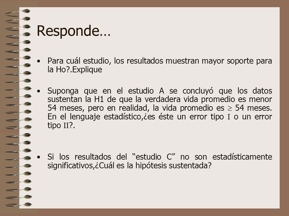 Responde… Para cuál estudio, los resultados muestran mayor soporte para la Ho .Explique.