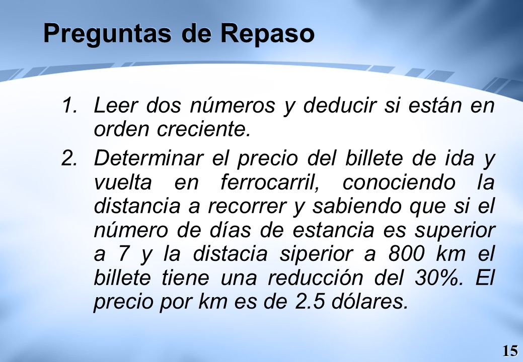 Preguntas de Repaso Leer dos números y deducir si están en orden creciente.
