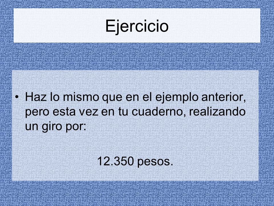 Ejercicio Haz lo mismo que en el ejemplo anterior, pero esta vez en tu cuaderno, realizando un giro por: