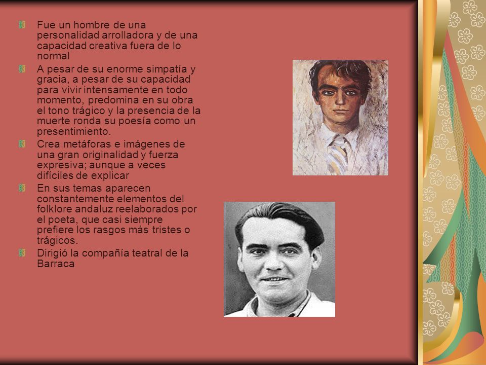 Fue un hombre de una personalidad arrolladora y de una capacidad creativa fuera de lo normal