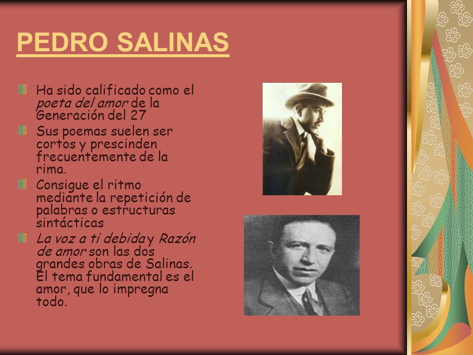 PEDRO SALINAS Ha sido calificado como el poeta del amor de la Generación del 27.