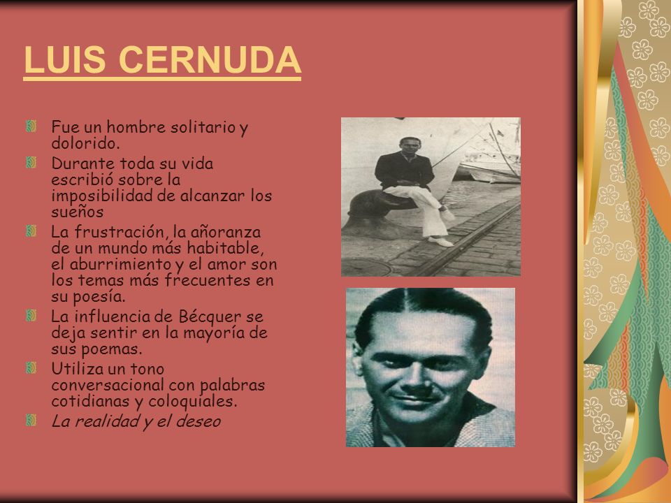 LUIS CERNUDA Fue un hombre solitario y dolorido.