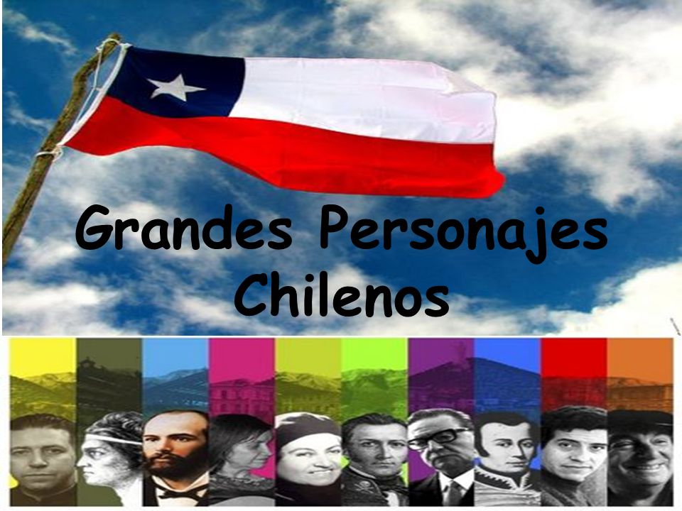 Grandes Personajes Chilenos