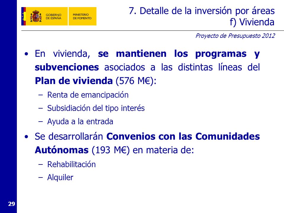 8. Conclusiones Presupuesto coherente con la política económica del Gobierno. Contribución al desarrollo económico y la cohesión territorial.