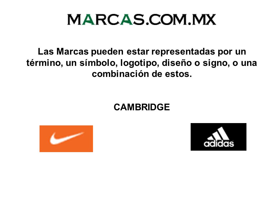 Las Marcas pueden estar representadas por un término, un símbolo, logotipo, diseño o signo, o una combinación de estos.