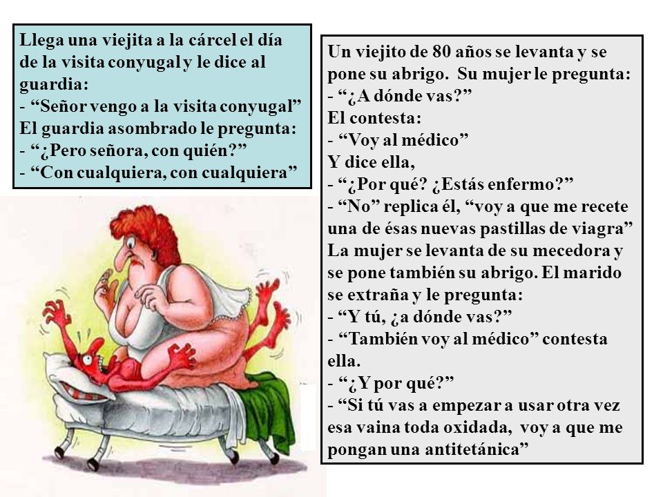 Llega una viejita a la cárcel el día de la visita conyugal y le dice al guardia: