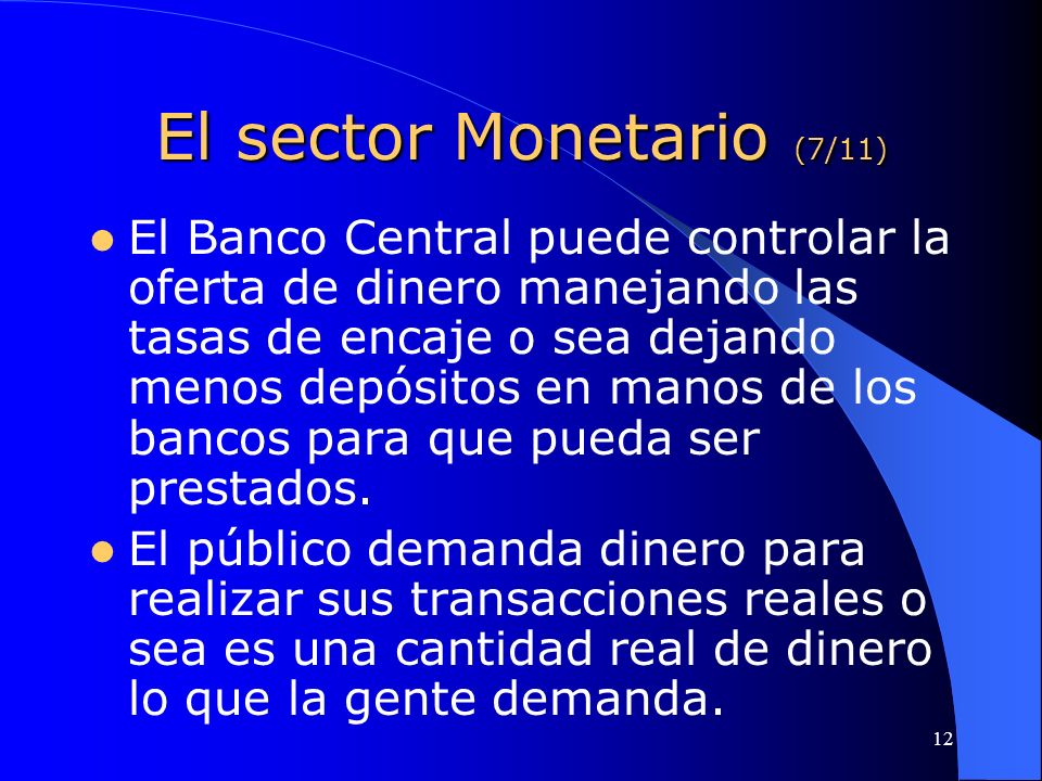 El sector Monetario (7/11)