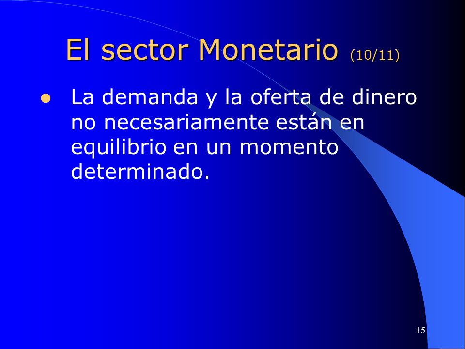 El sector Monetario (10/11)