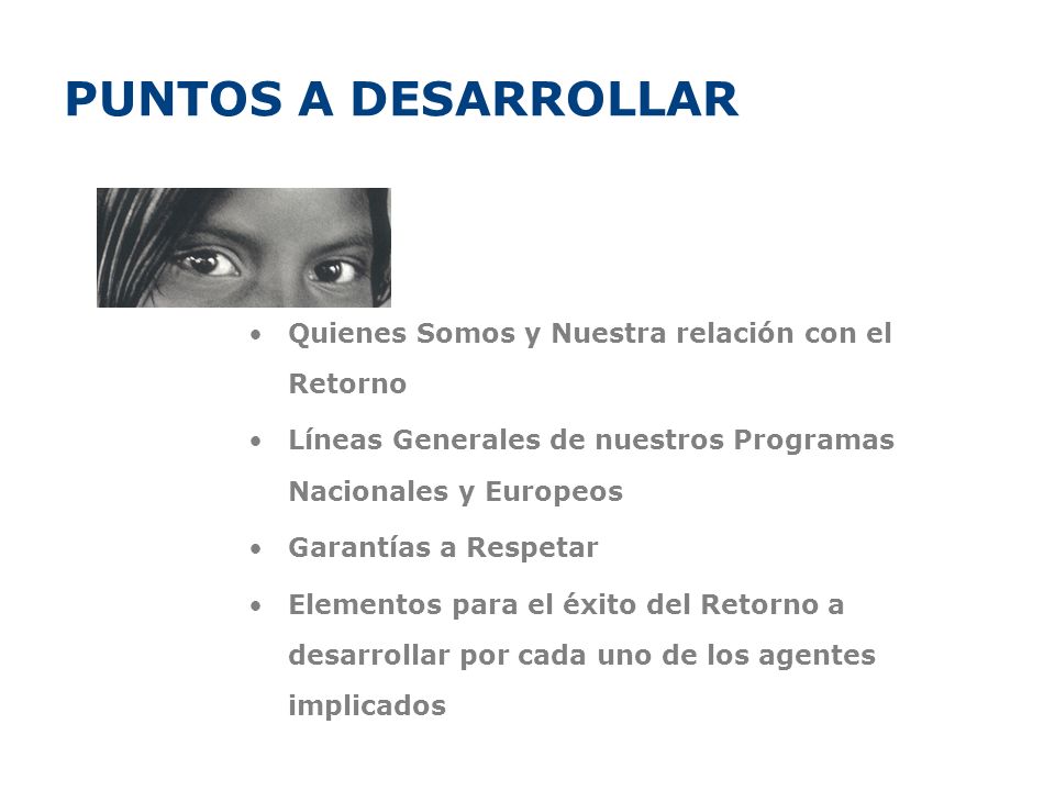 PUNTOS A DESARROLLAR Quienes Somos y Nuestra relación con el Retorno