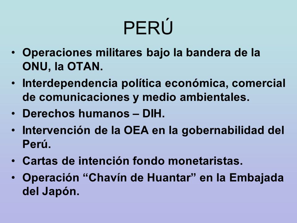 PERÚ Operaciones militares bajo la bandera de la ONU, la OTAN.