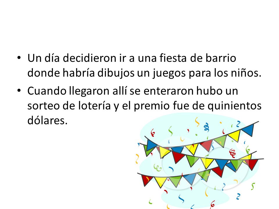 Un día decidieron ir a una fiesta de barrio donde habría dibujos un juegos para los niños.