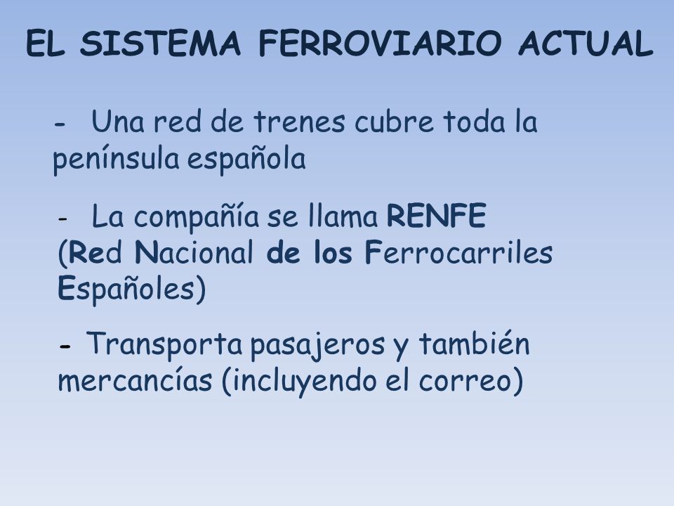 El sistema ferroviario actual