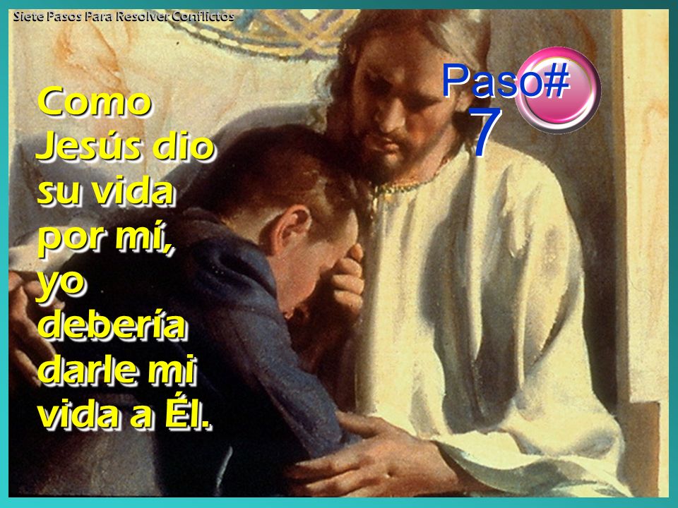 Como Jesús dio su vida por mí, yo debería darle mi vida a Él.