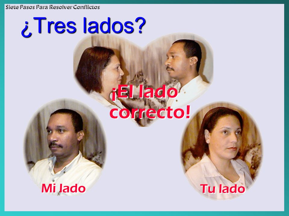 ¿Tres lados ¡El lado correcto! Mi lado Tu lado