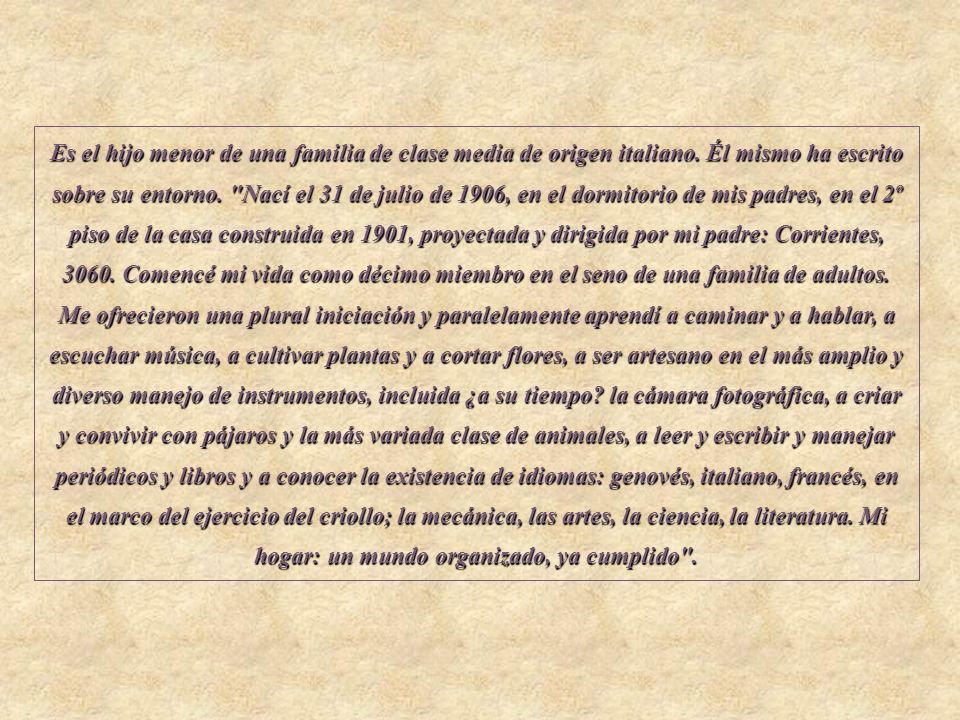 Es el hijo menor de una familia de clase media de origen italiano
