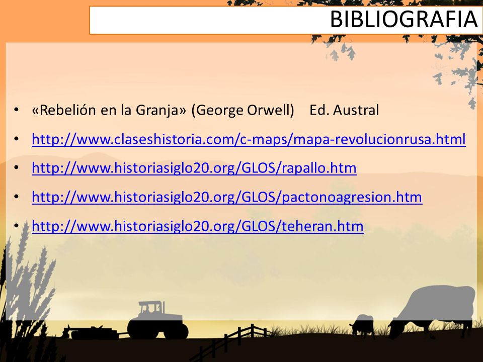 BIBLIOGRAFIA «Rebelión en la Granja» (George Orwell) Ed. Austral