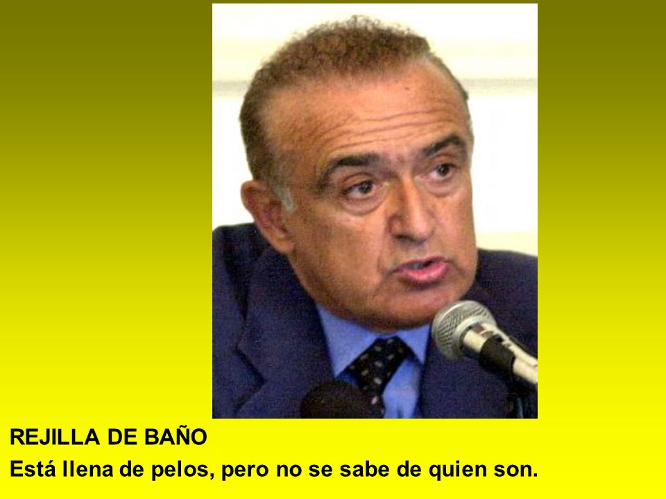 REJILLA DE BAÑO Está llena de pelos, pero no se sabe de quien son.