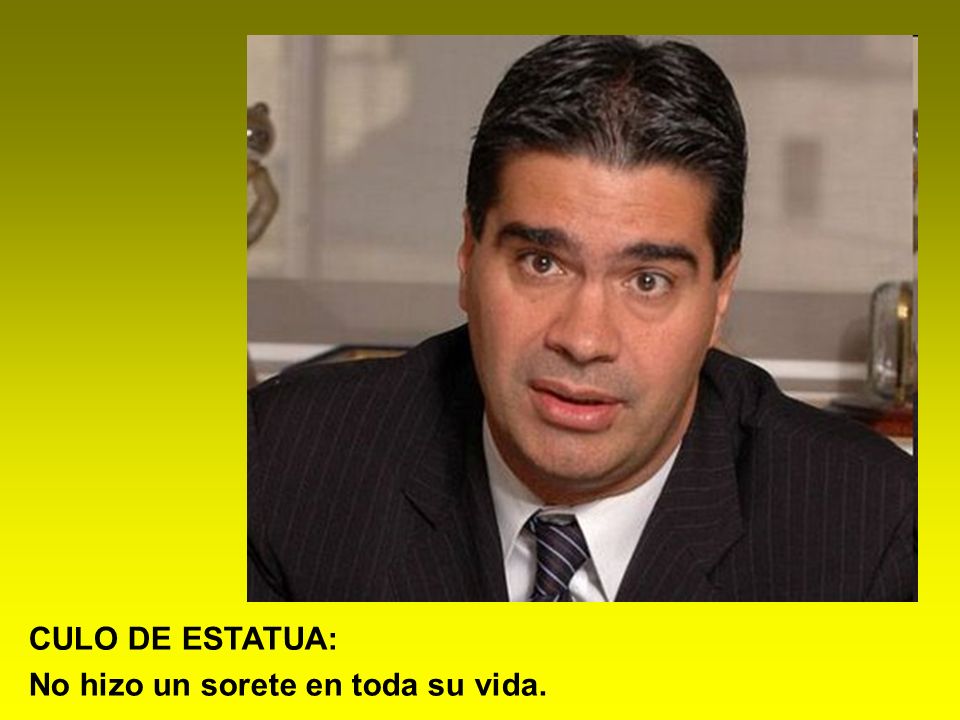 CULO DE ESTATUA: No hizo un sorete en toda su vida.