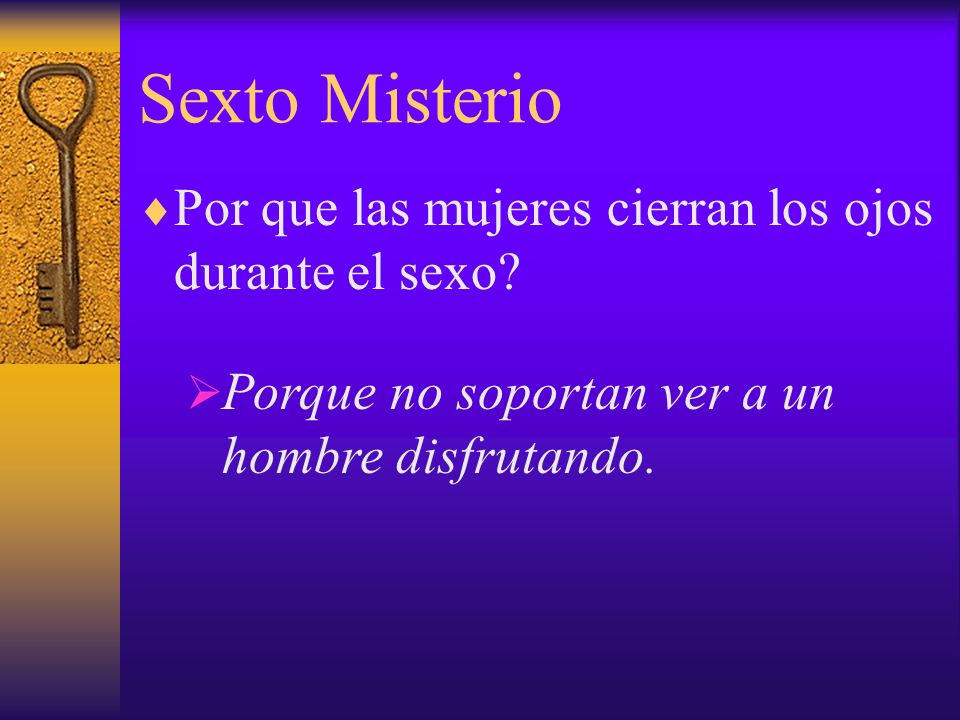 Sexto Misterio Por que las mujeres cierran los ojos durante el sexo