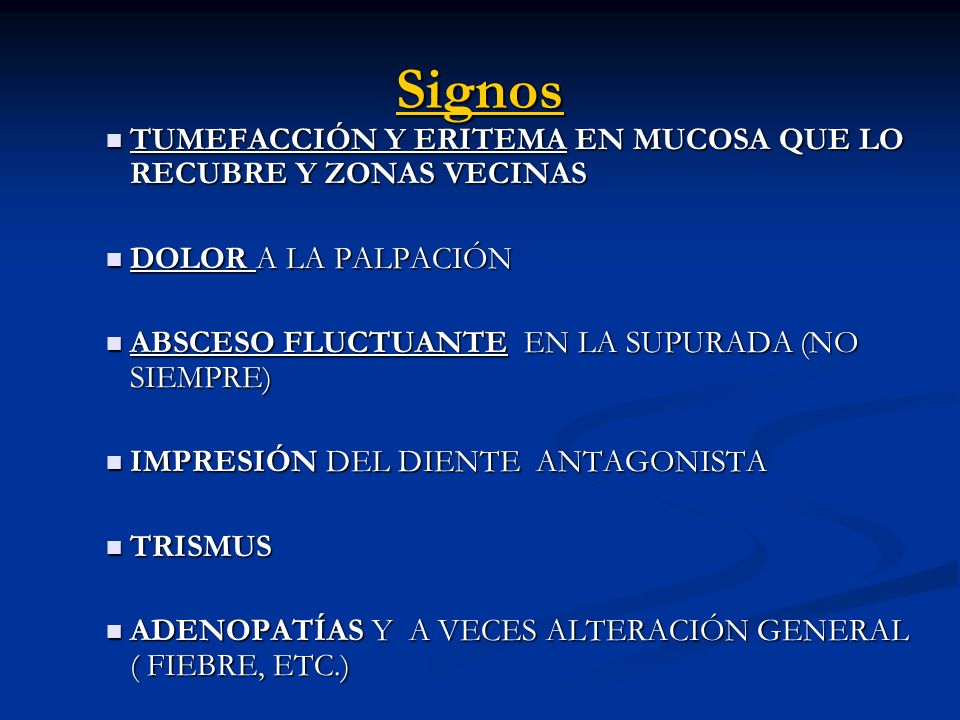 Signos TUMEFACCIÓN Y ERITEMA EN MUCOSA QUE LO RECUBRE Y ZONAS VECINAS