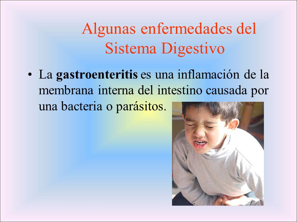 Algunas enfermedades del Sistema Digestivo