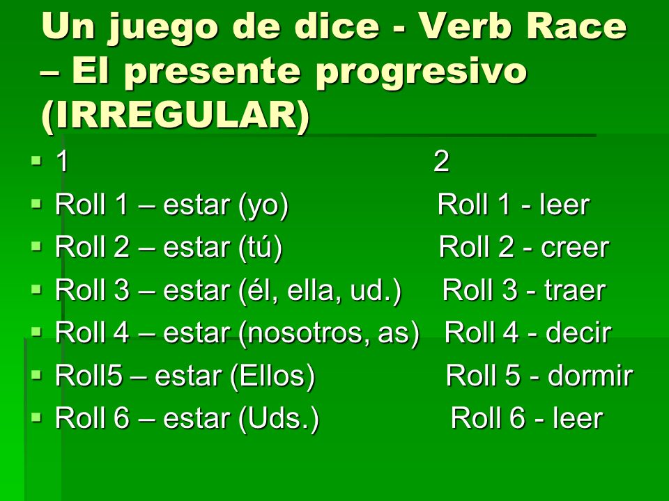 Un juego de dice - Verb Race – El presente progresivo (IRREGULAR)