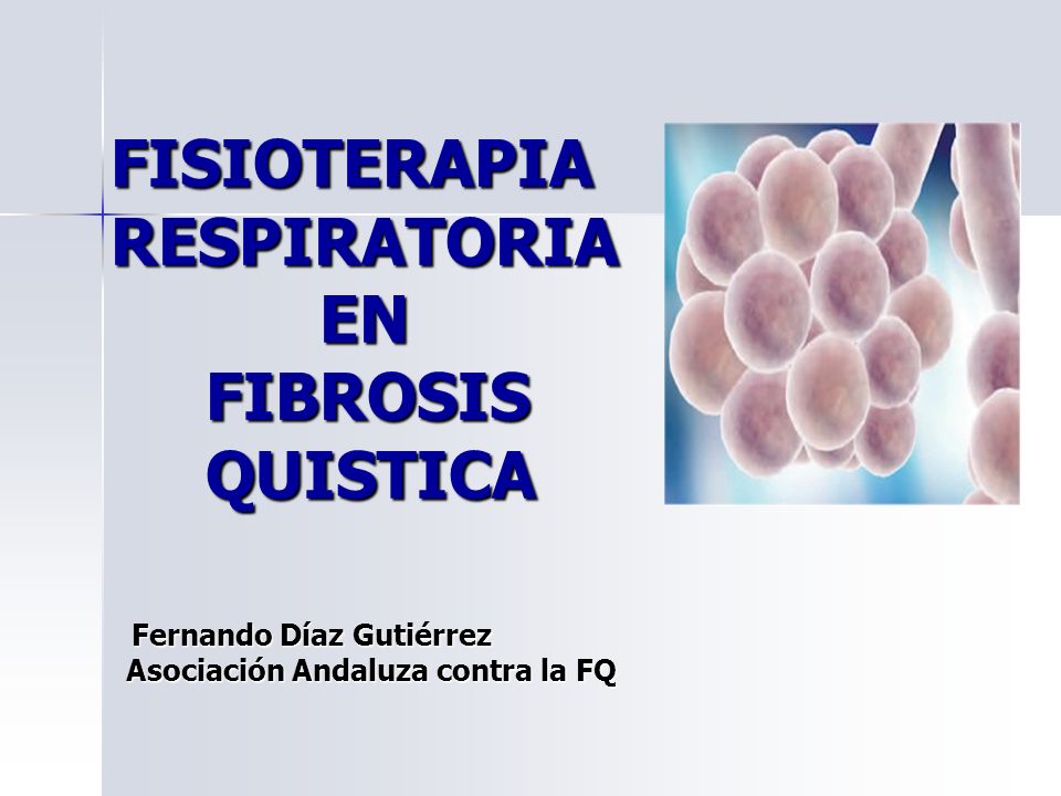 FISIOTERAPIA RESPIRATORIA EN FIBROSIS QUISTICA