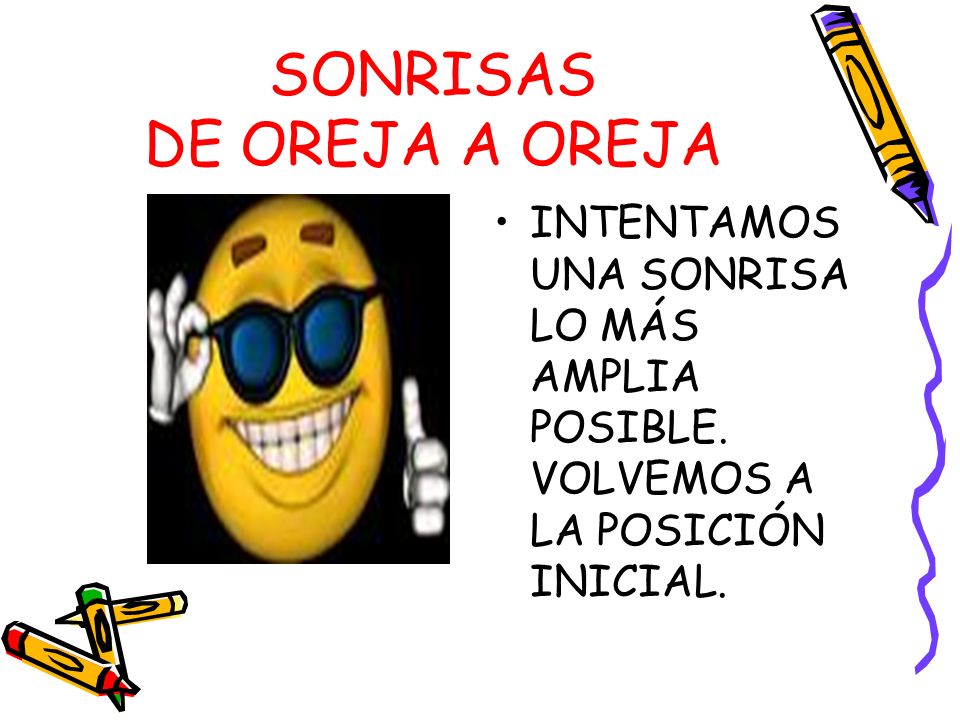 SONRISAS DE OREJA A OREJA