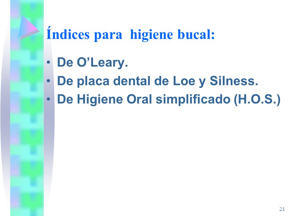 Índices para higiene bucal:
