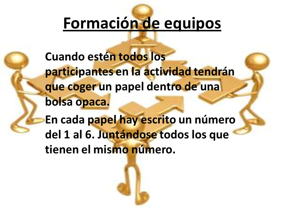 Formación de equipos Cuando estén todos los participantes en la actividad tendrán que coger un papel dentro de una bolsa opaca.