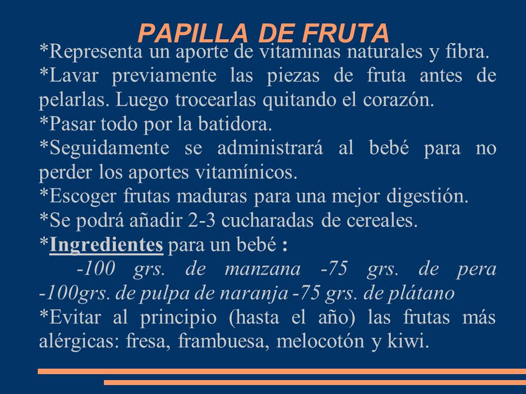PAPILLA DE FRUTA *Representa un aporte de vitaminas naturales y fibra.
