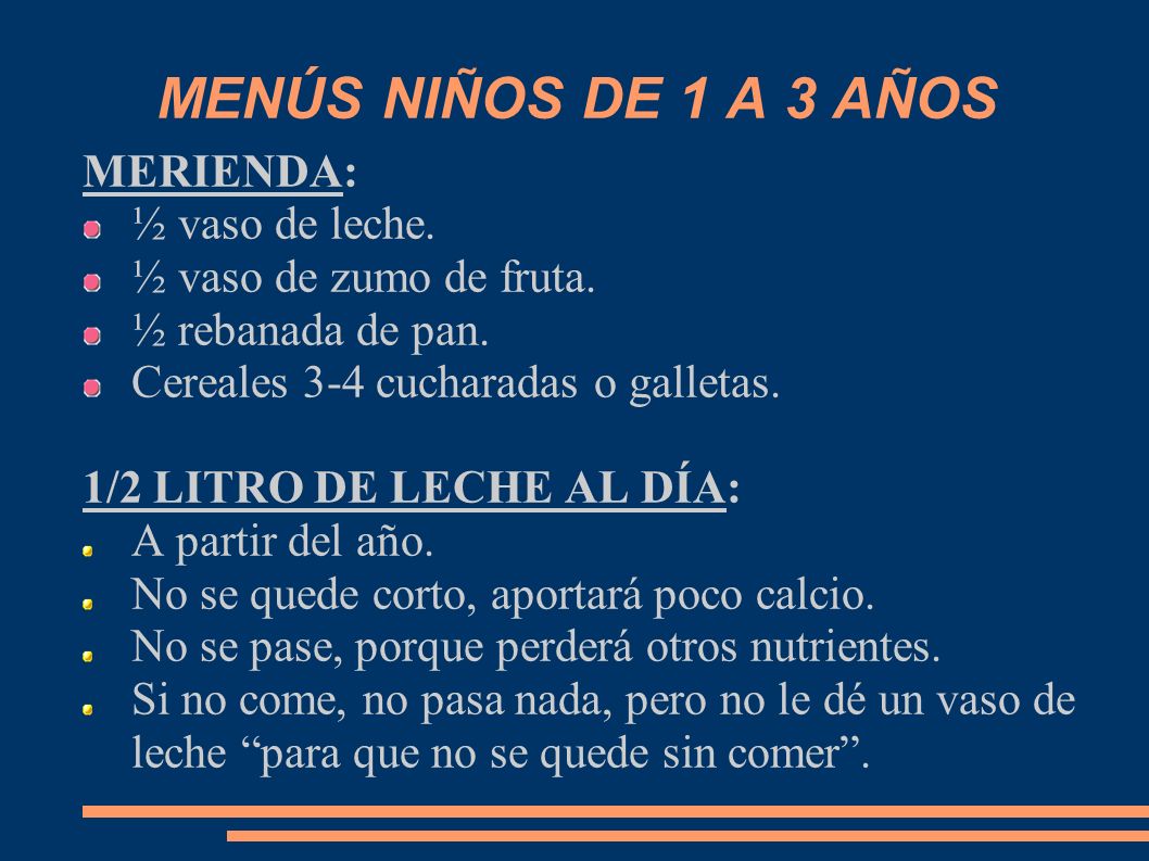 MENÚS NIÑOS DE 1 A 3 AÑOS MERIENDA: ½ vaso de leche.