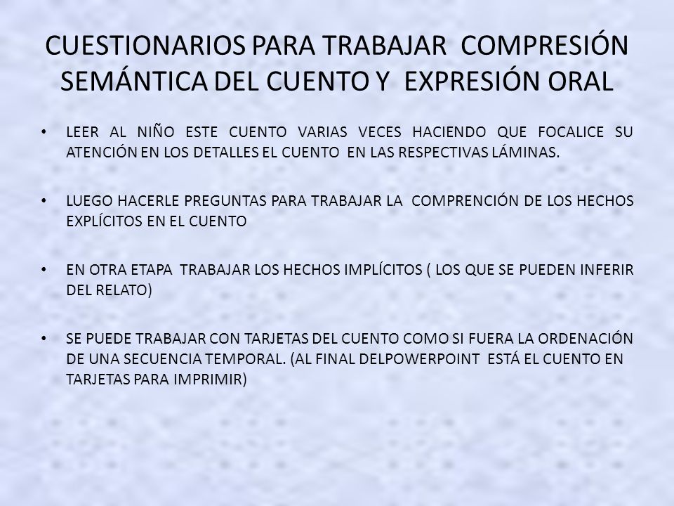 CUESTIONARIOS PARA TRABAJAR COMPRESIÓN SEMÁNTICA DEL CUENTO Y EXPRESIÓN ORAL