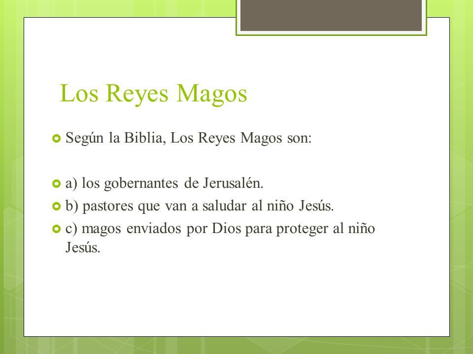 Los Reyes Magos Según la Biblia, Los Reyes Magos son: