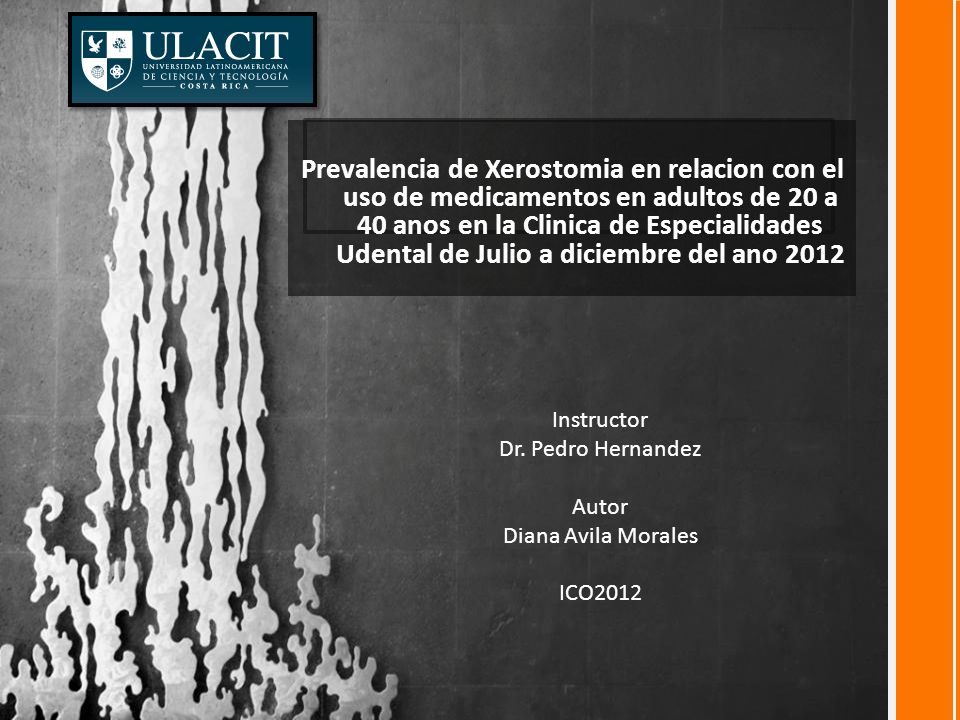 Prevalencia de Xerostomia en relacion con el uso de medicamentos en adultos de 20 a 40 anos en la Clinica de Especialidades Udental de Julio a diciembre del ano 2012