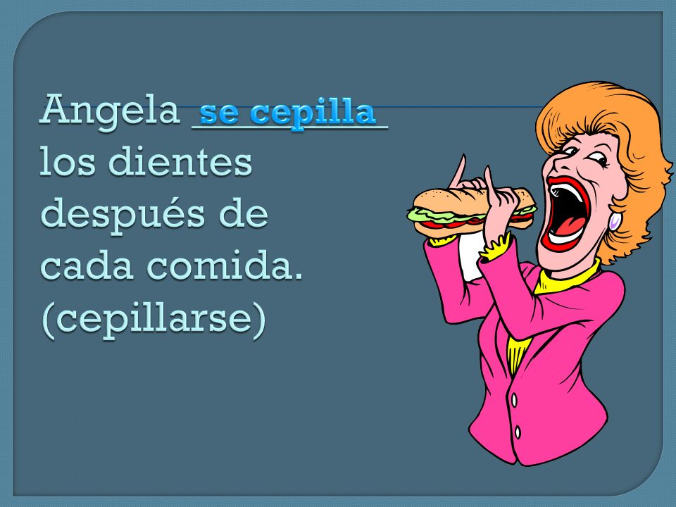 Angela _________ los dientes después de cada comida. (cepillarse)