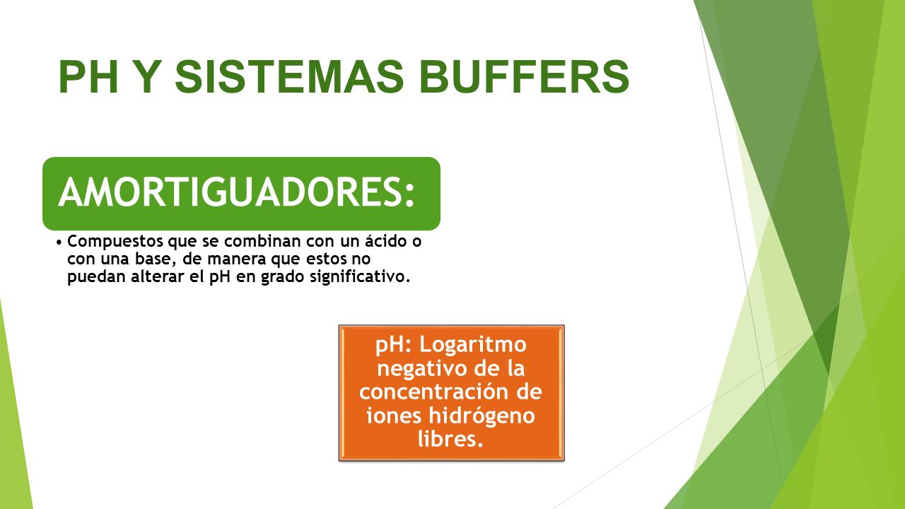 pH: Logaritmo negativo de la concentración de iones hidrógeno libres.