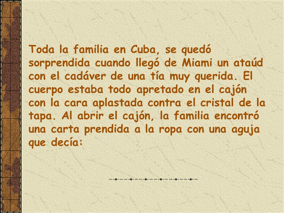Toda la familia en Cuba, se quedó sorprendida cuando llegó de Miami un ataúd con el cadáver de una tía muy querida.