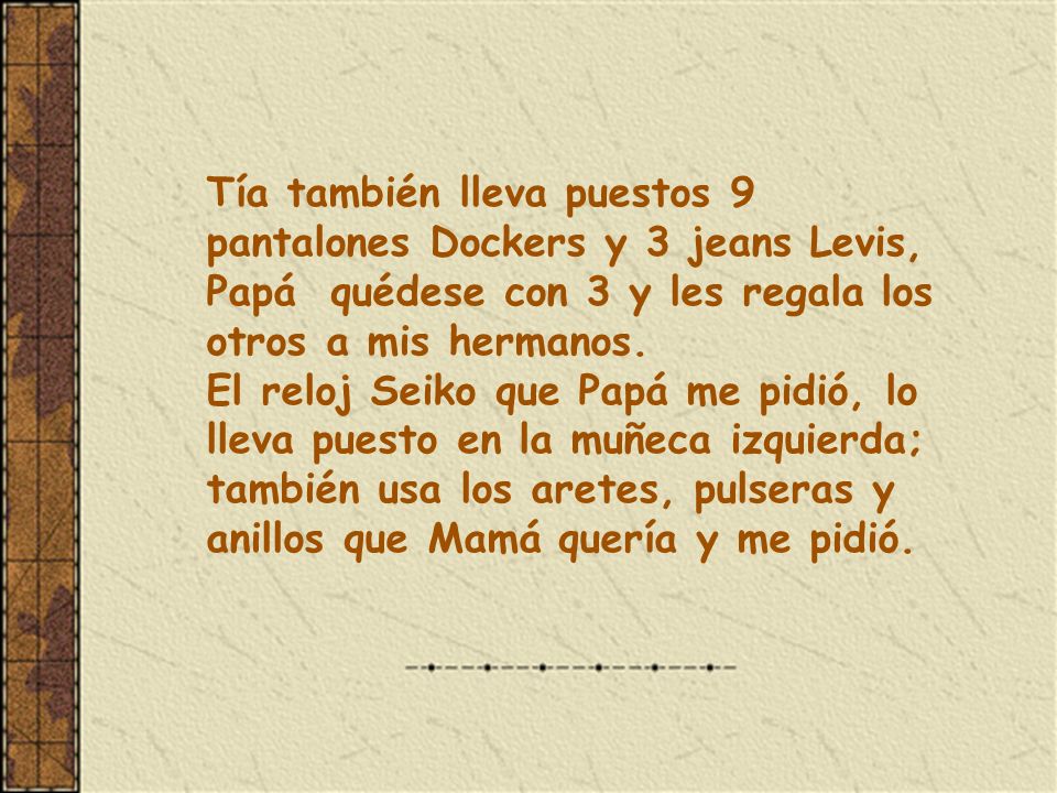 Tía también lleva puestos 9 pantalones Dockers y 3 jeans Levis,