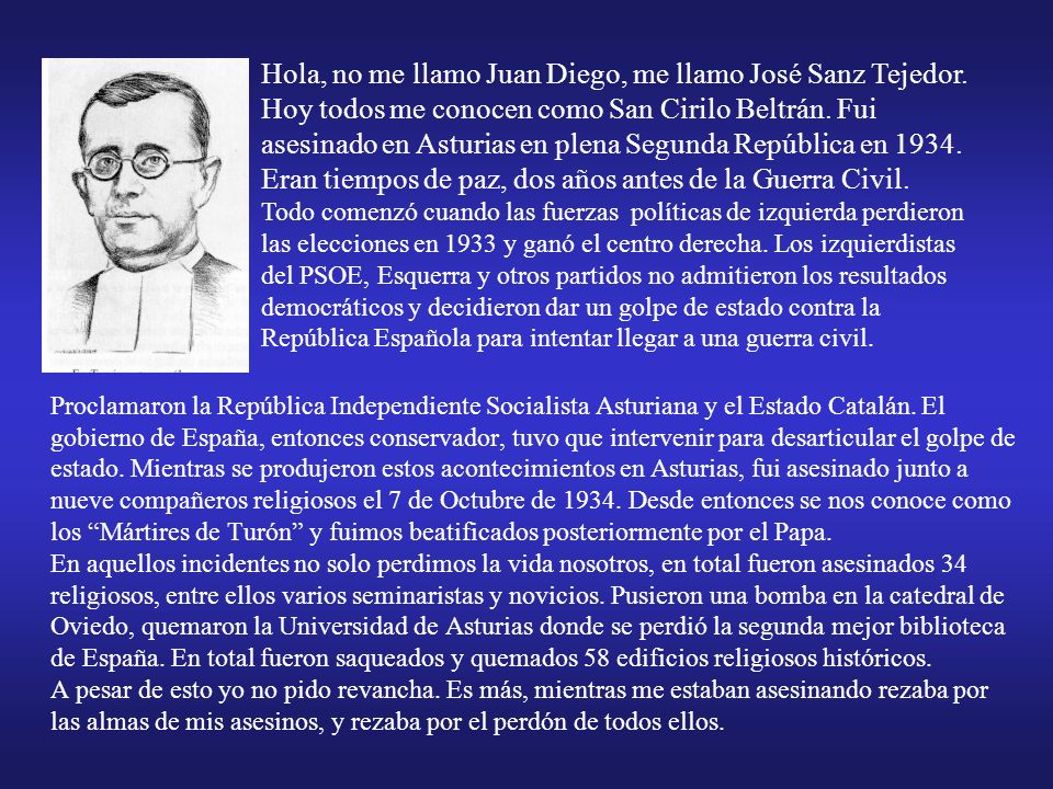Hola, no me llamo Juan Diego, me llamo José Sanz Tejedor