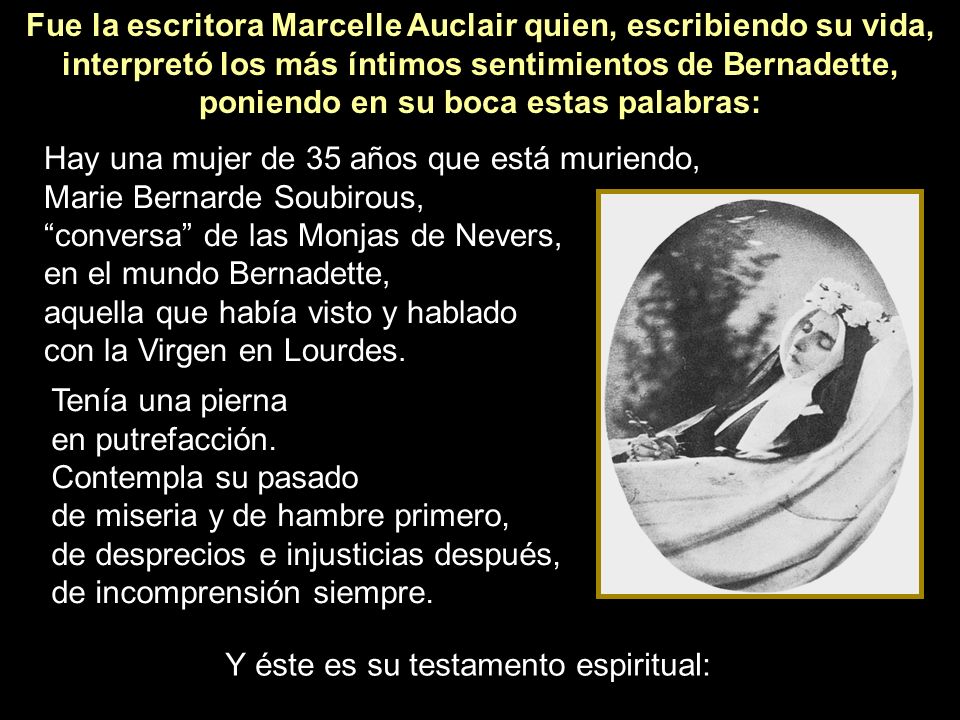 Fue la escritora Marcelle Auclair quien, escribiendo su vida,