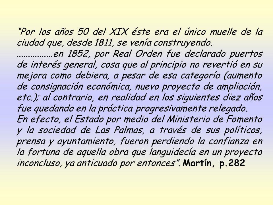 Por los años 50 del XIX éste era el único muelle de la ciudad que, desde 1811, se venía construyendo.