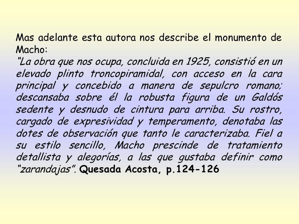 Mas adelante esta autora nos describe el monumento de Macho: