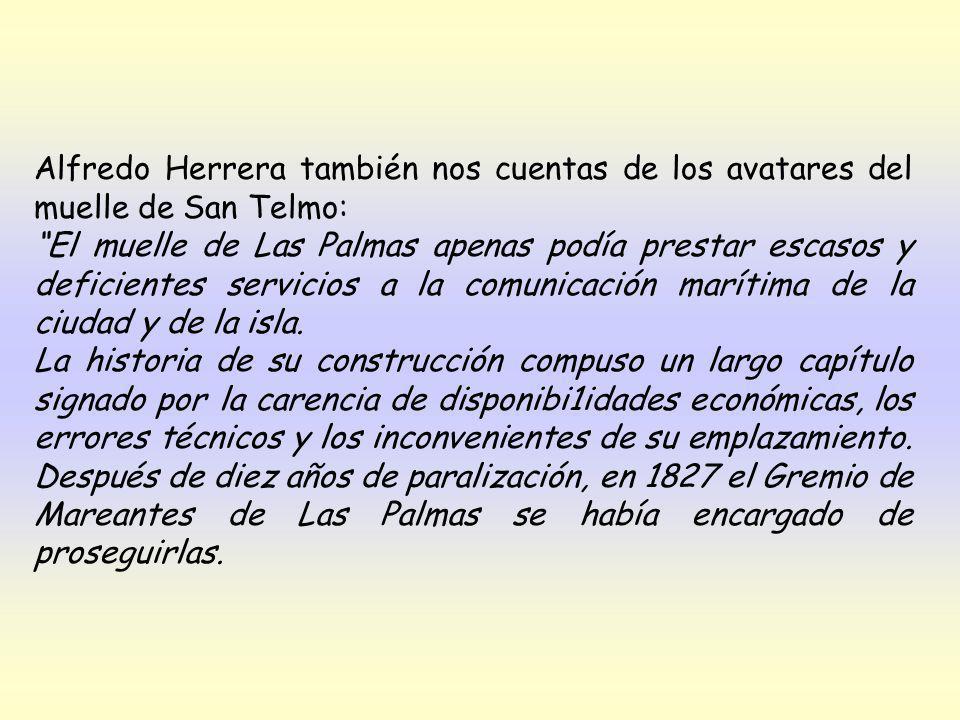 Alfredo Herrera también nos cuentas de los avatares del muelle de San Telmo: