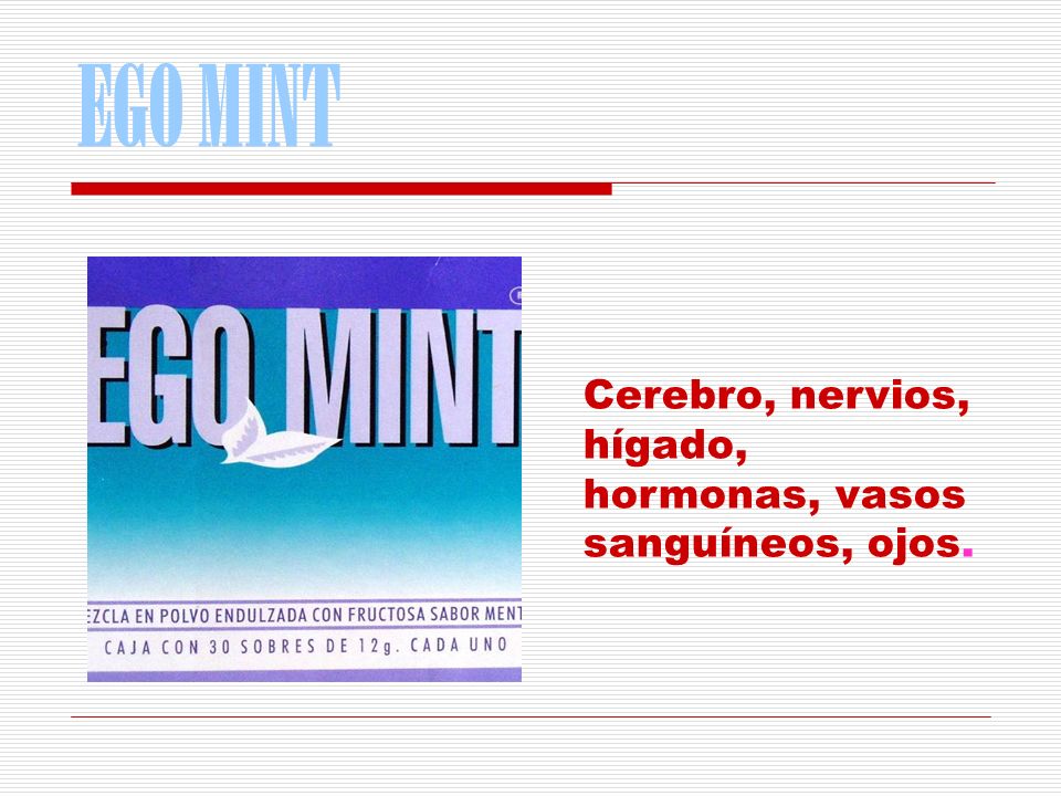 EGO MINT Cerebro, nervios, hígado, hormonas, vasos sanguíneos, ojos.