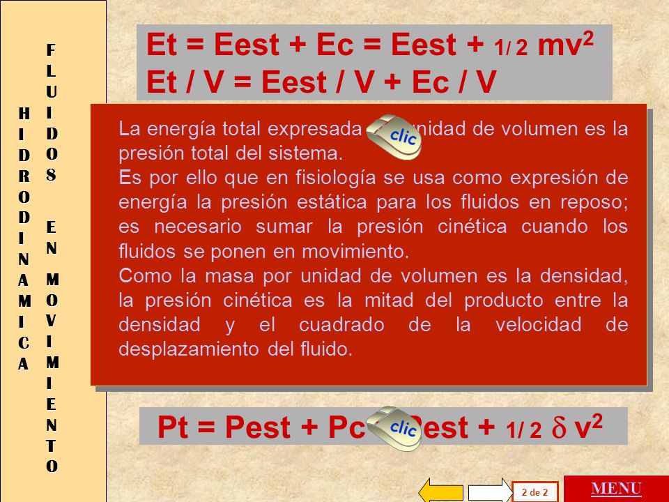 Et = Eest + Ec = Eest + 1/ 2 mv2 Et / V = Eest / V + Ec / V